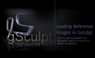 Using Image Blueprints in Gsculpt