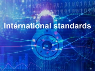 International standards
24
 