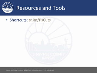 Resources and Tools
• Shortcuts: tr.im/PsCuts
Please feel free to use this document however you would like. Attribution is appreciated. [ 21 ]
 