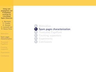 Using Rank Propagation for Spam Detection (WebKDD 2006)