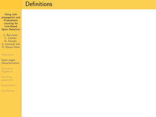 Using Rank Propagation for Spam Detection (WebKDD 2006)