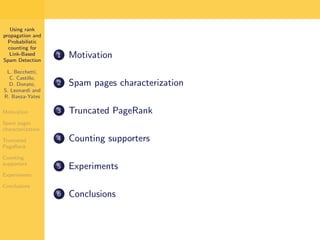 Using Rank Propagation for Spam Detection (WebKDD 2006)