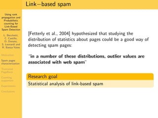 Using Rank Propagation for Spam Detection (WebKDD 2006)