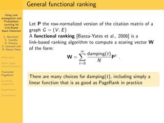 Using Rank Propagation for Spam Detection (WebKDD 2006)