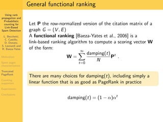 Using Rank Propagation for Spam Detection (WebKDD 2006)