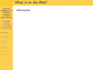 Using Rank Propagation for Spam Detection (WebKDD 2006)