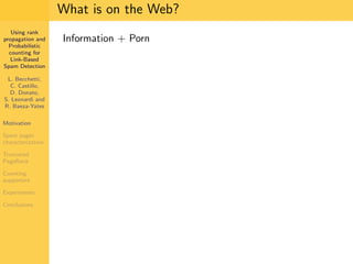 Using Rank Propagation for Spam Detection (WebKDD 2006)