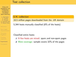 Using Rank Propagation for Spam Detection (WebKDD 2006)