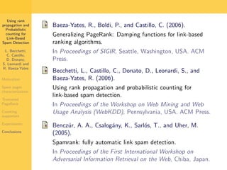 Using Rank Propagation for Spam Detection (WebKDD 2006)