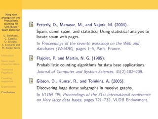 Using Rank Propagation for Spam Detection (WebKDD 2006)
