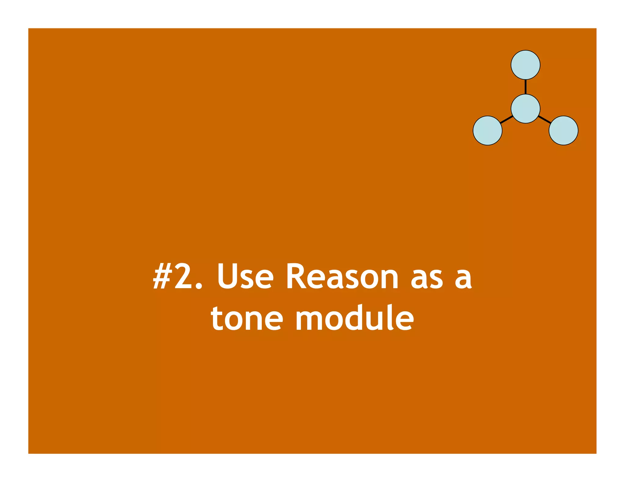 #2. Use Reason as a
   tone module
 