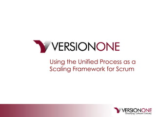 Using the Unified Process as a Scaling Framework for Scrum 
