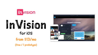InVisionfor iOS
from $13/mo
(free / 1 prototype)
 
