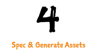 4Spec & Generate Assets
 