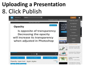 Uploading a Presentation
8. Click Publish
 
