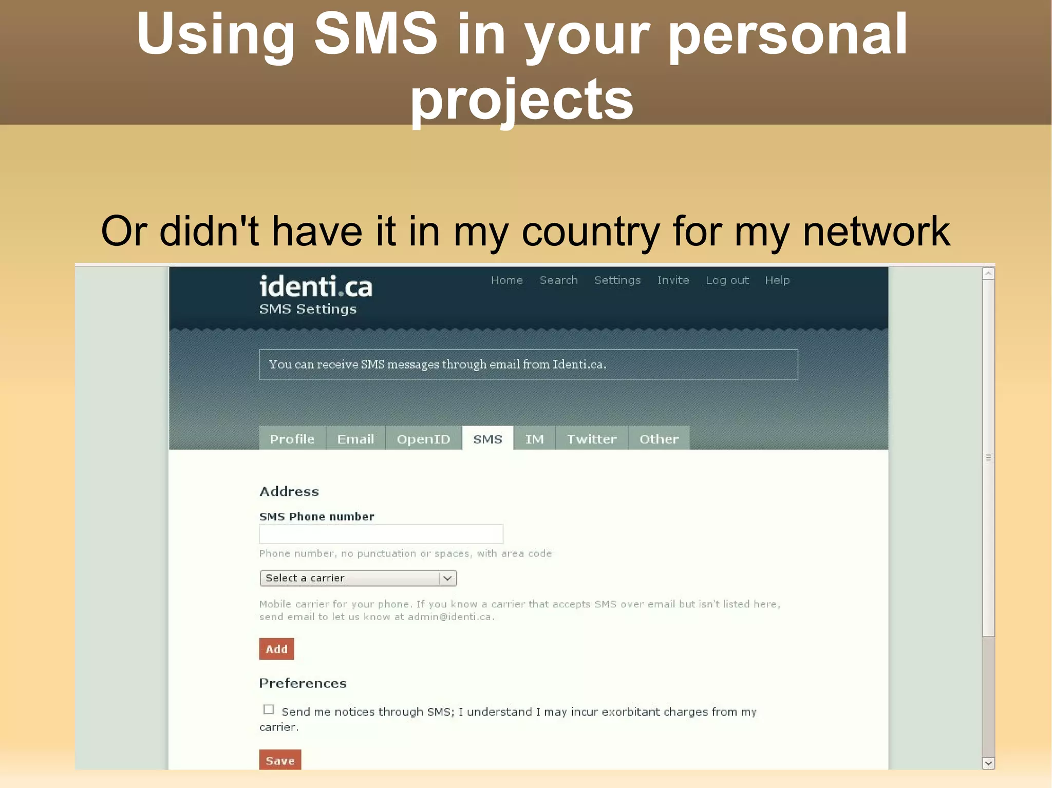 Using SMS in your personal projects Or didn't have it in my country for my network 