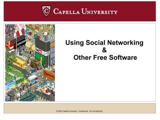 Using Social Networking   &  Other Free Software 