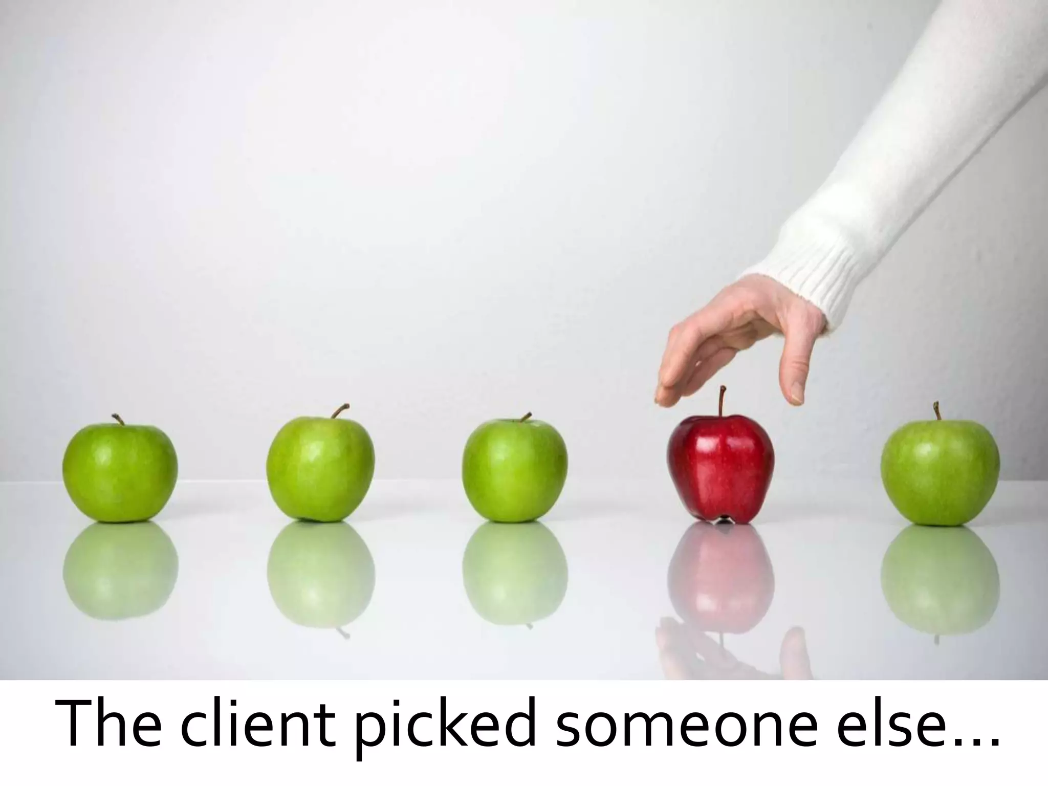 The client picked someone else…
 