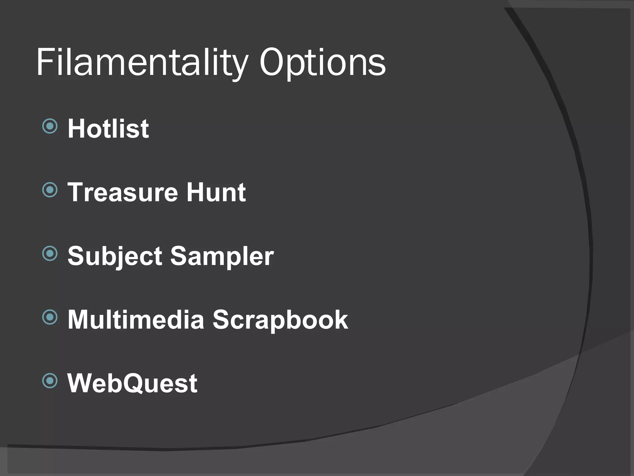 Filamentality Options Hotlist Treasure Hunt Subject Sampler Multimedia Scrapbook WebQuest 