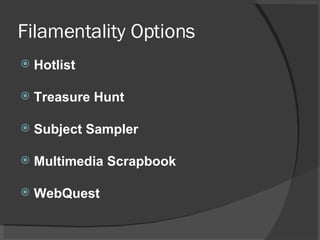 Filamentality Options Hotlist Treasure Hunt Subject Sampler Multimedia Scrapbook WebQuest 