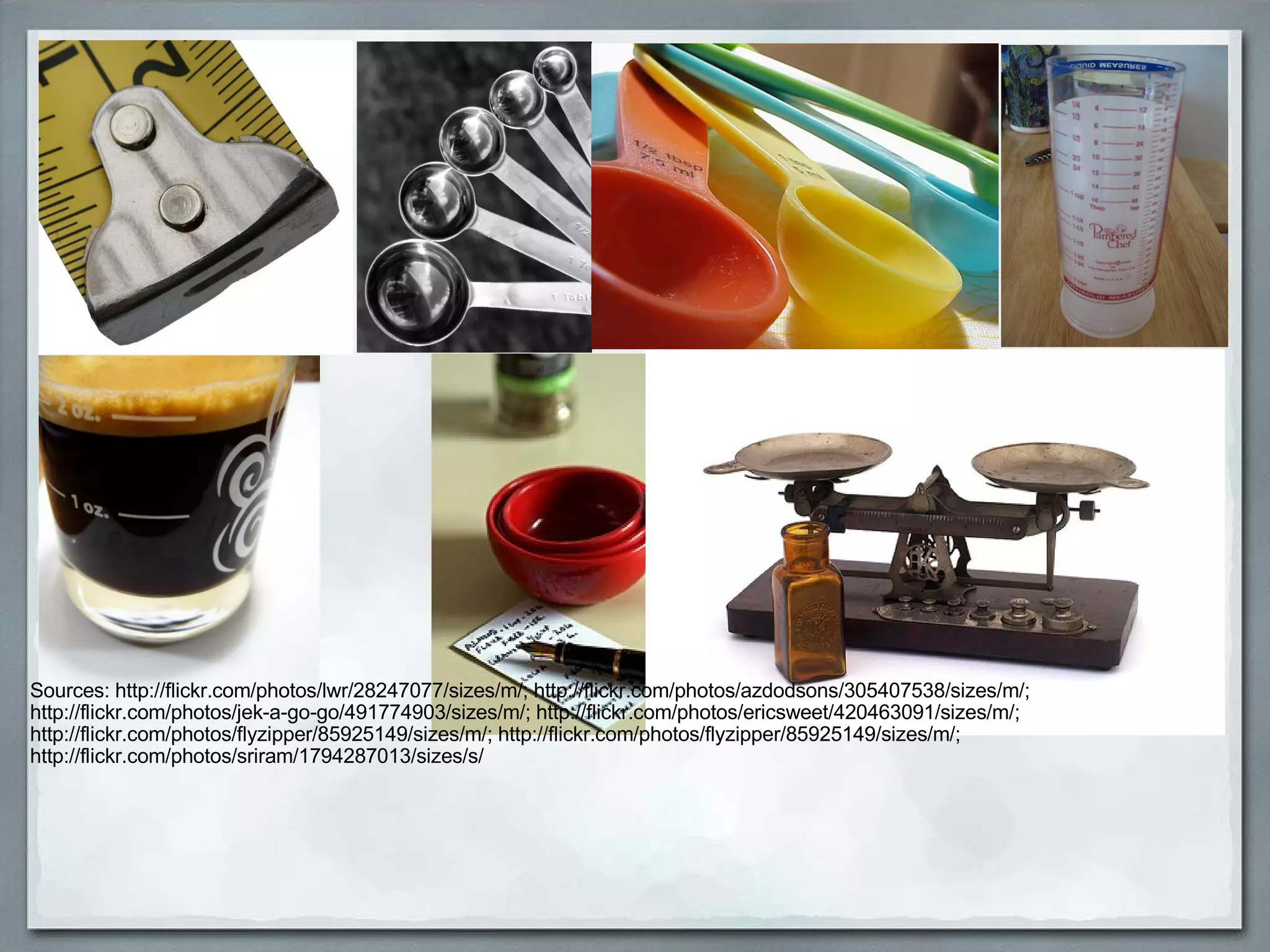 Sources: http://flickr.com/photos/lwr/28247077/sizes/m/; http://flickr.com/photos/azdodsons/305407538/sizes/m/; http://flickr.com/photos/jek-a-go-go/491774903/sizes/m/; http://flickr.com/photos/ericsweet/420463091/sizes/m/; http://flickr.com/photos/flyzipper/85925149/sizes/m/; http://flickr.com/photos/flyzipper/85925149/sizes/m/; http://flickr.com/photos/sriram/1794287013/sizes/s/ 