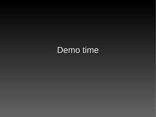 Demo timeDemo time
 