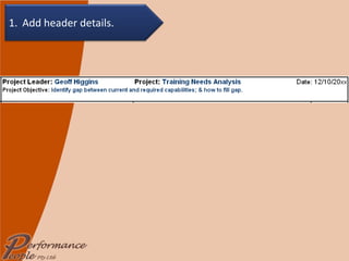 1. Add header details. 