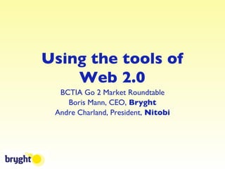 Using the tools of Web 2.0 ,[object Object],[object Object],[object Object]