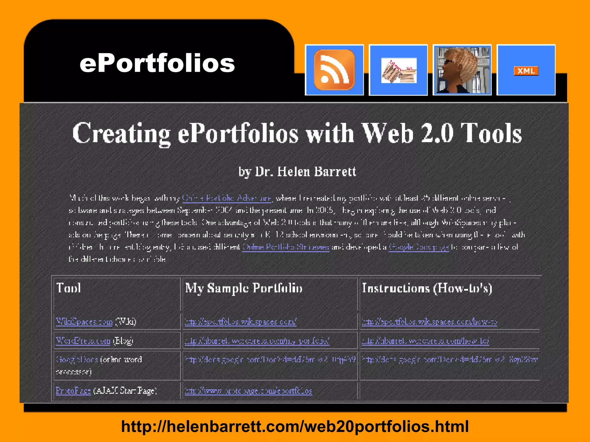 ePortfolios http://helenbarrett.com/web20portfolios.html 