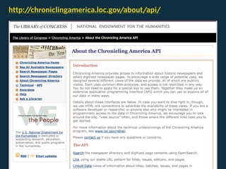 http://chroniclingamerica.loc.gov/about/api/
 