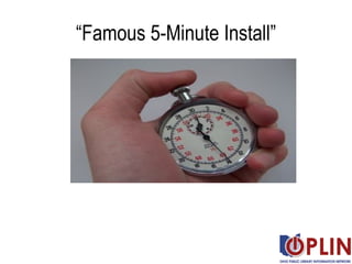 “Famous 5-Minute Install” 