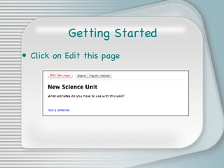 Getting Started Click on Edit this page  