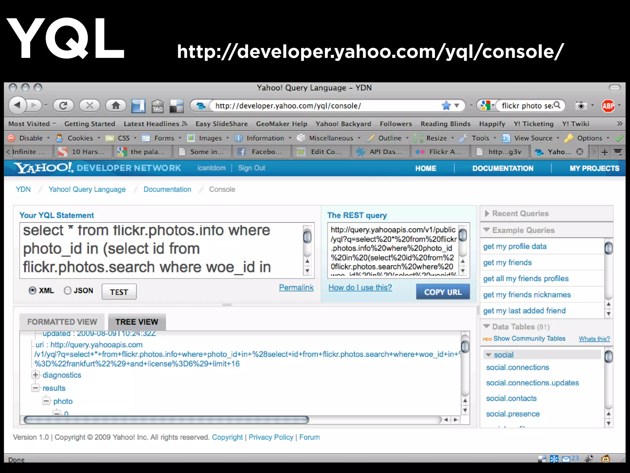 YQL http://developer.yahoo.com/yql/console/
 