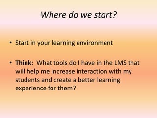 Active learning increases effectiveness of teaching/learningINPUT- from multiple sources through multiple senses (hearing, seeing, feeling, etc.)PROCESS-  interacting with other people and materials, accessing related schemata in the brain, stimulating multiple areas of the brain to act.OUTPUT- requiring students to produce a response or a solution or some evidence of the interactive Learning that is taking place.