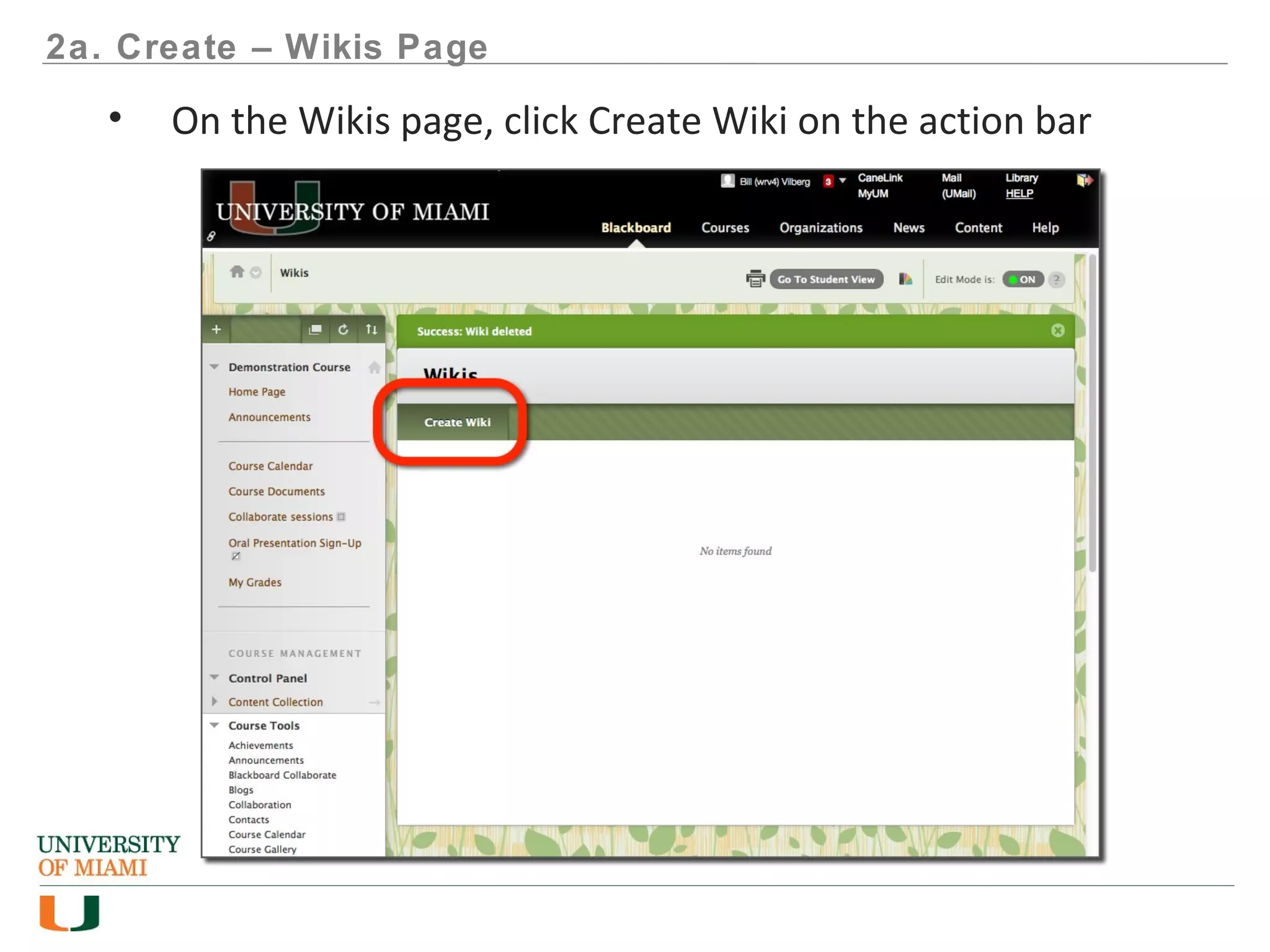 2a. Create – Wikis Page
• On the Wikis page, click Create Wiki on the action bar
 