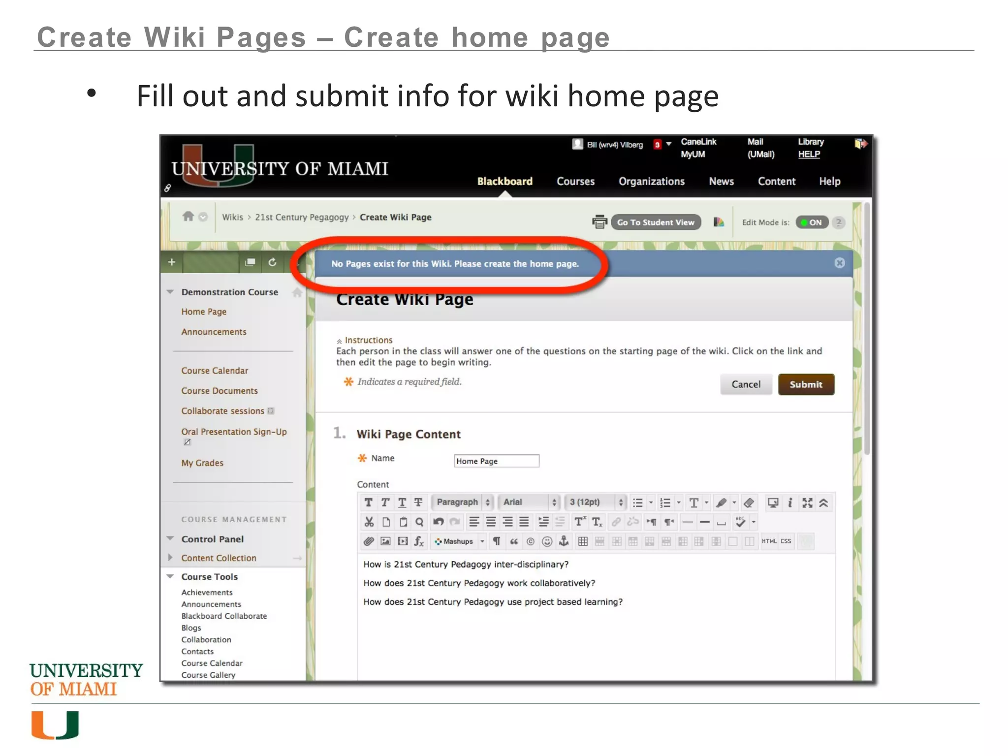Create Wiki Pages – Create home page
• Fill out and submit info for wiki home page
 