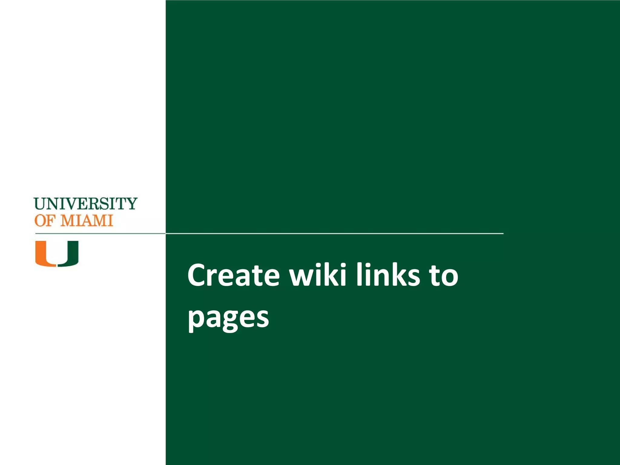 Create wiki links to
pages
 