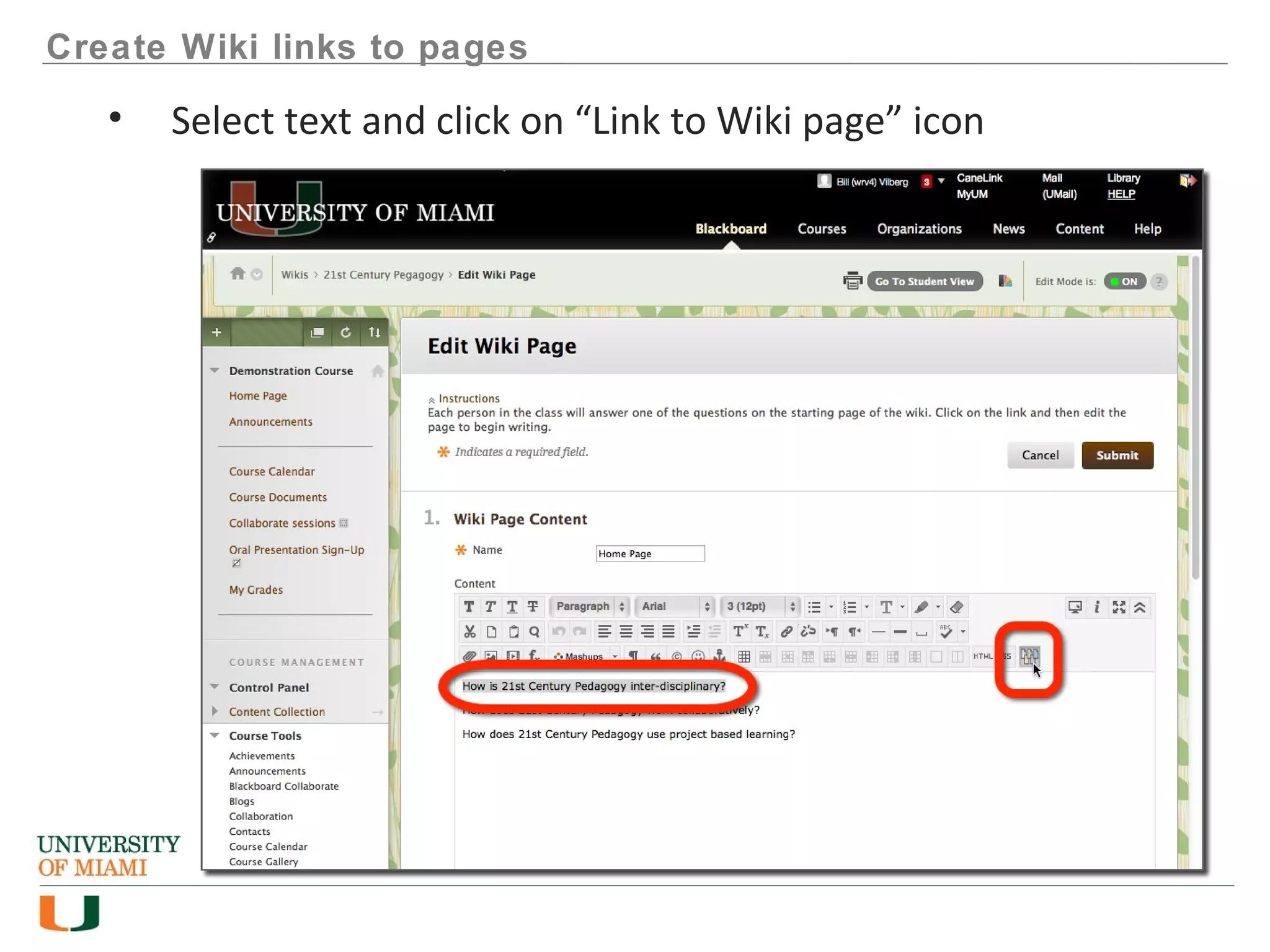 Create Wiki links to pages
• Select text and click on “Link to Wiki page” icon
 