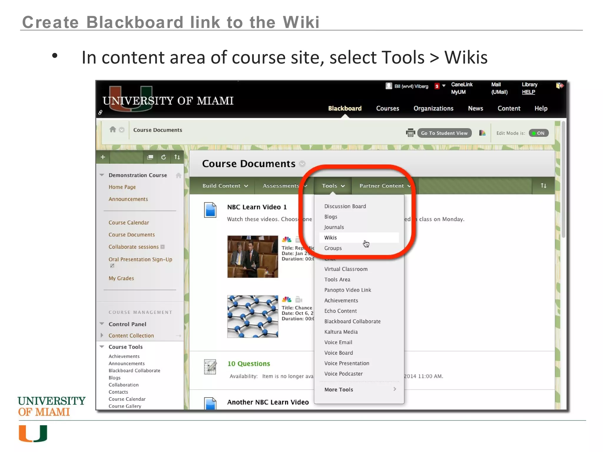 Create Blackboard link to the Wiki
• In content area of course site, select Tools > Wikis
 