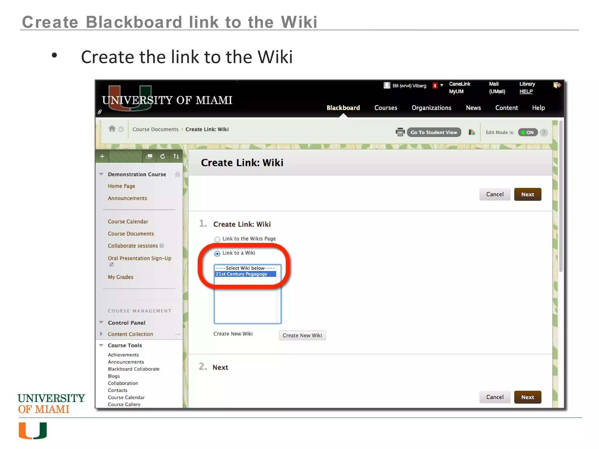 Create Blackboard link to the Wiki
• Create the link to the Wiki
 