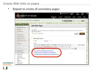Create Wiki links to pages
• Repeat to create all secondary pages
 