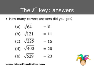 The  √ _  key: answers How many correct answers did you get? (a) = 8 (b) = 11 (c) = 15 (d) = 20 (e) = 23 