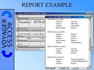 VOYAGERACCESS REPORT EXAMPLE
 