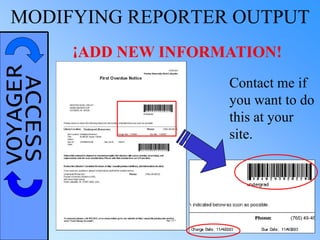 VOYAGERACCESSMODIFYING REPORTER OUTPUT
ADD NEW INFORMATION!¡
Contact me if
you want to do
this at your
site.
 
