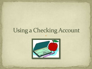 Using a Checking Account 