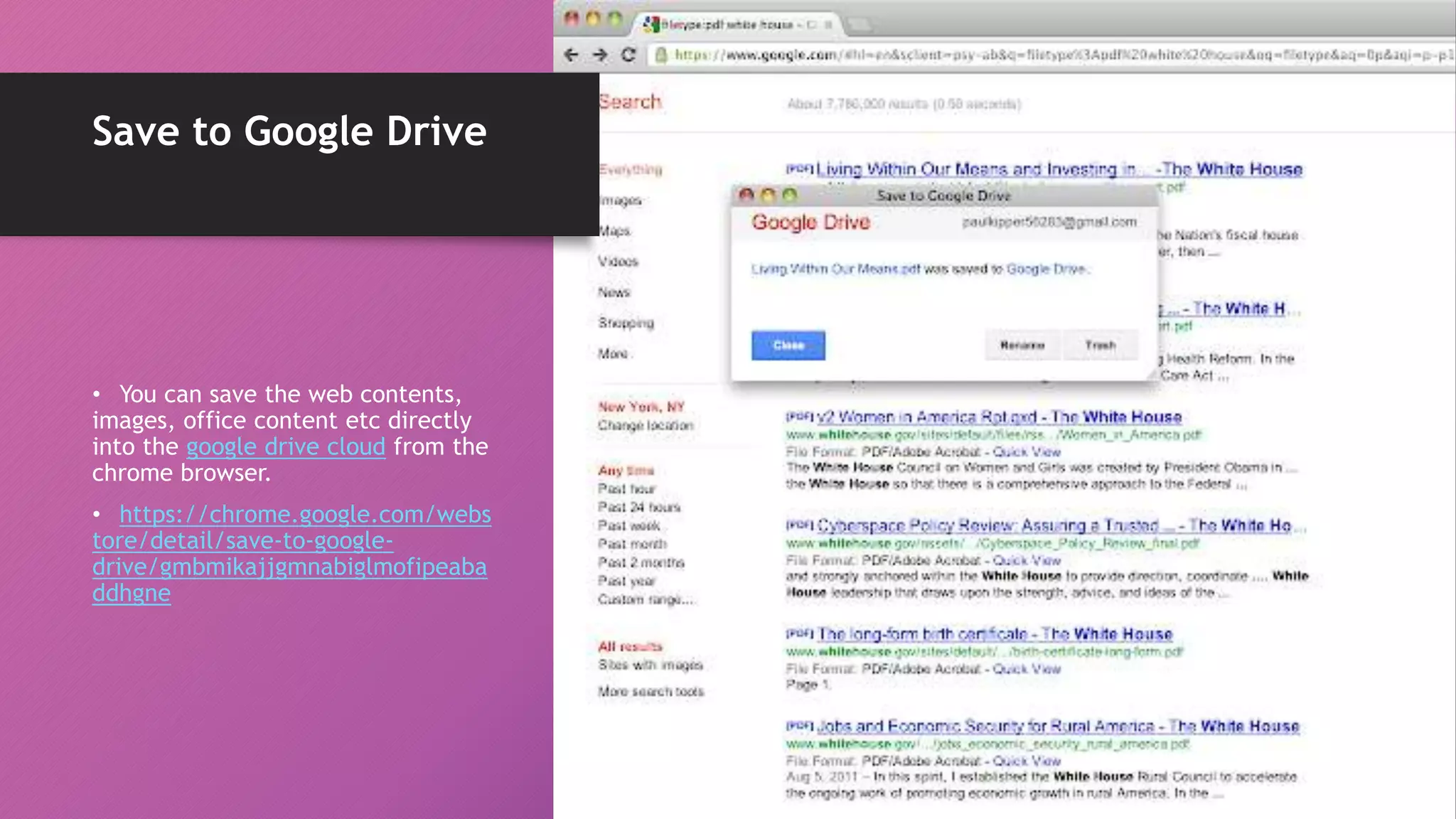 Save to Google Drive
• You can save the web contents,
images, office content etc directly
into the google drive cloud from the
chrome browser.
• https://chrome.google.com/webs
tore/detail/save-to-google-
drive/gmbmikajjgmnabiglmofipeaba
ddhgne
 