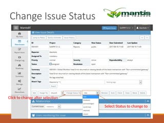 Change Issue Status
Select Status to change to
Click to change after selection
 