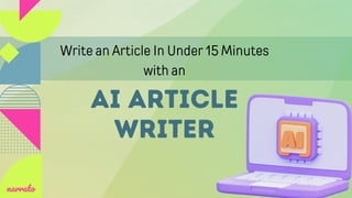 Write an Article In Under 15 Minutes
with an
narrato
AI Article
Writer
 