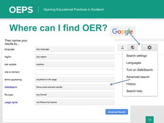 13
Opening Educational Practices in Scotland
Where can I find OER?
 