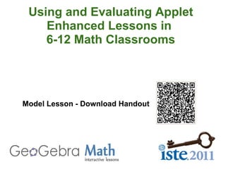 Using and Evaluating Applet Enhanced Lessons in  6-12 Math Classrooms Model Lesson - Download Handout 